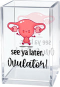 See Ya Later Ovulator Pen Holder Cosmetic Organizer, Funny Hysterectomy Pen Pencil Holders for Desk, Labor And Delivery Gifts Desk Accessories, OB GYN Organizer for Obstetrics Nurse Doctor