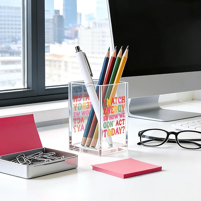 I Match Energy So How We Gon' Act Today Acrylic Pencil Pen Holder Cup, Humor Makeup Brush Storage Organizer, Sarcastic Desk Accessories Holder Gifts for Women Colleague Boss Sister BFF Friend