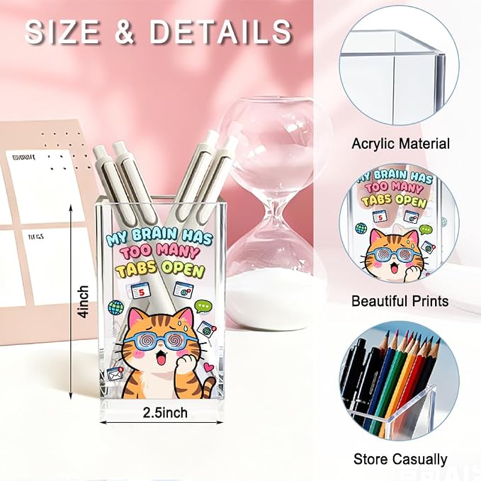 My Brain Has Too Many Tabs Open Acrylic Pencil Pen Holder Cup, Humor Makeup Brush Storage Organizer, Funny Mental Health Desk Accessories Holder, Sarcastic Office Gifts for Women Men Colleague