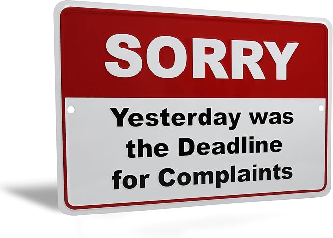 Funny Metal Office Wall Decor - Sorry Yesterday Was the Deadline for Complaints Sign - Tin Posters Cubicle Wall Art, Office Desk Accessories, Boss Gifts - Cool Stuff for Home Room Decor 12"x8"