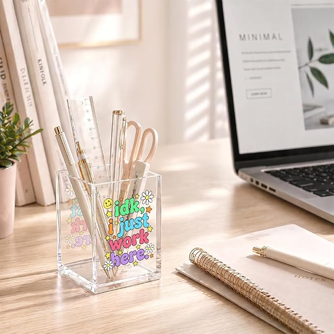 Funny Idk, I Just Work Here Acrylic Pencil Holder Cup | Humor Pen Holder for Women Coworker Front Desk, Sarcastic Organizer Gifts for Nurse Work Besties, Office Desk Accessories