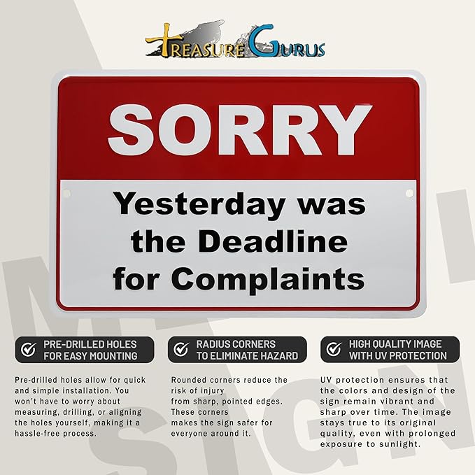 Funny Metal Office Wall Decor - Sorry Yesterday Was the Deadline for Complaints Sign - Tin Posters Cubicle Wall Art, Office Desk Accessories, Boss Gifts - Cool Stuff for Home Room Decor 12"x8"