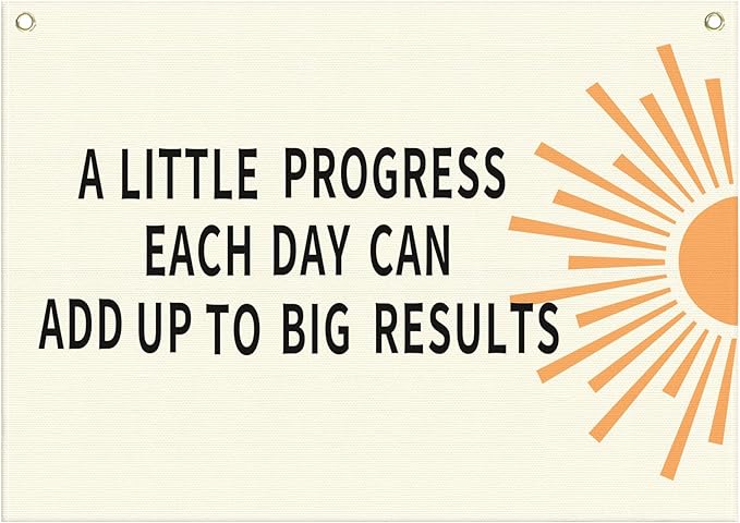 Classroom Wall Flag Decor-Teacher Gift-Inspirational Back to School Wall Banner Decor-A Little Progress Each-Hanging Rectangular Canvas Banner for Classroom Teacher Office Reading Corner-28.5x20 In