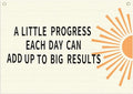 Classroom Wall Flag Decor-Teacher Gift-Inspirational Back to School Wall Banner Decor-A Little Progress Each-Hanging Rectangular Canvas Banner for Classroom Teacher Office Reading Corner-28.5x20 In