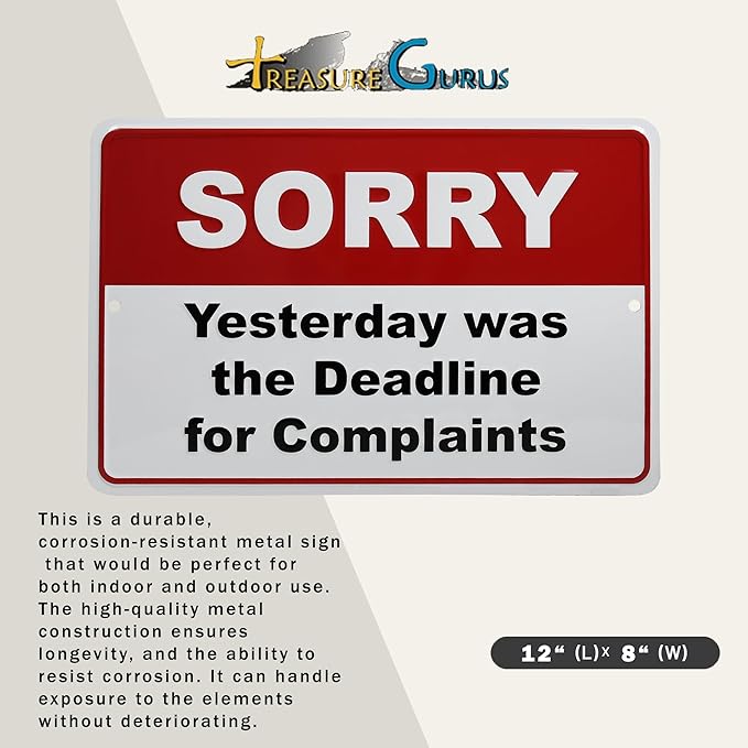 Funny Metal Office Wall Decor - Sorry Yesterday Was the Deadline for Complaints Sign - Tin Posters Cubicle Wall Art, Office Desk Accessories, Boss Gifts - Cool Stuff for Home Room Decor 12"x8"