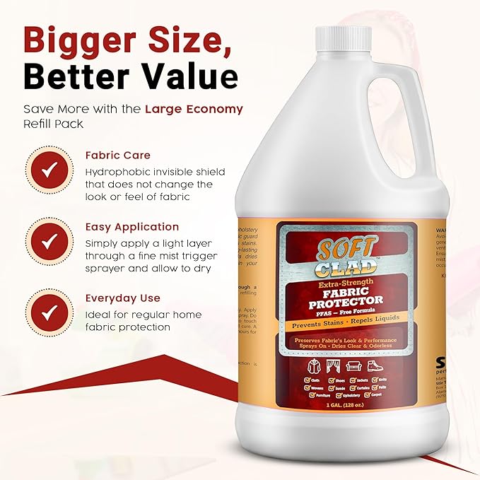 Extra Strength Fabric Protector Spray Prevents Stains and Repels Liquids. SoftClad Guards Furniture, Shoes, Carpet, Upholstery, Suede, Leather, Couch. Safe for Indoor Use. PFAS Free Formula. 1 Gallon
