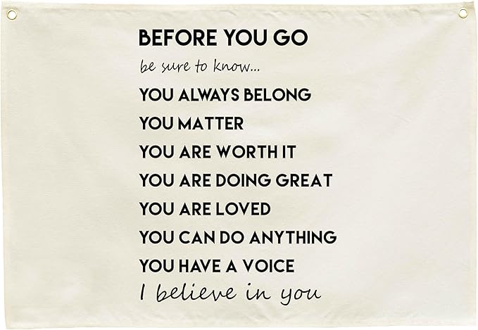 Classroom Wall Flag Decor-Teacher Gift-Inspirational Back to School Wall Banner Decor-Before You Go-Hanging Rectangular Canvas Banner for Classroom Teacher Office Reading Corner-28.5x20 In