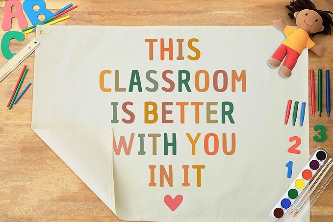 Classroom Wall Flag Decor-Teacher Gift-Inspirational Back to School Wall Banner Decor-This Classroom is Better with You in It -Hanging Rectangular Canvas Banner for Teacher Office Reading Corner