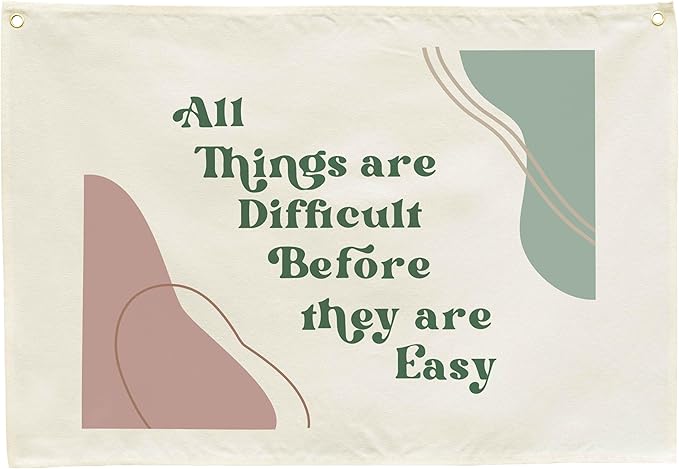 Classroom Wall Flag Decor-Teacher Gift-Inspirational Back to School Wall Banner Decor-All Things Are Difficult Before They Are Easy-Hanging Rectangular Canvas Banner for Classroom Teacher Office